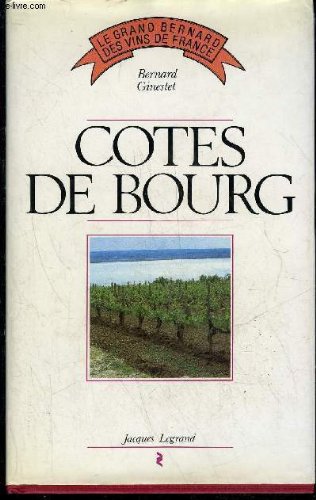 Imagen de archivo de Le grand bernard des vins de France:3 cotes de bourg a la venta por Antiquariat Armebooks