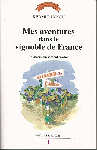 Mes Aventures Dans Le Vignoble De France : Un Américain Sachant Cracher