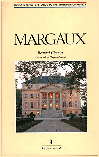 Imagen de archivo de MARGAUX Bernard Gineset's Guide to the Vineyards of France a la venta por Better World Books