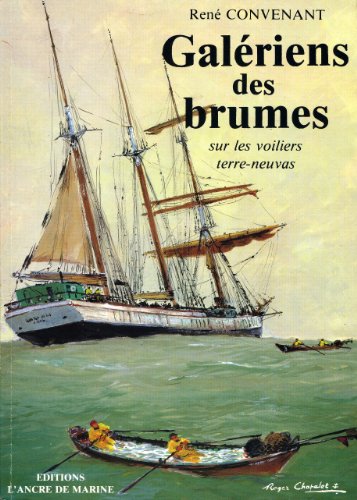 Imagen de archivo de Galriens des brumes sur les voiliers terre-neuvas a la venta por Librairie l'Aspidistra