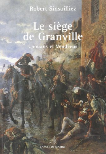 Stock image for Le sige de Granville for sale by Chapitre.com : livres et presse ancienne