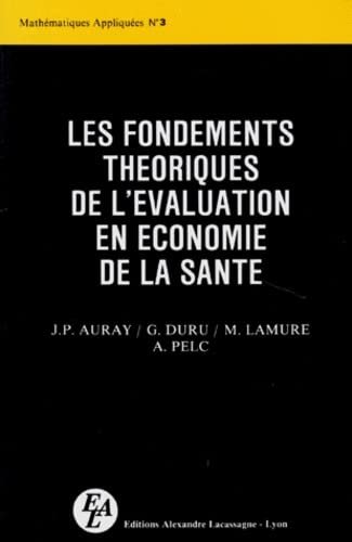 Stock image for Les fondements thoriques de l'valuation en conomie de la sant for sale by medimops