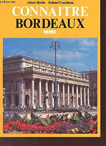 Beispielbild fr Connatre Bordeaux zum Verkauf von Le-Livre
