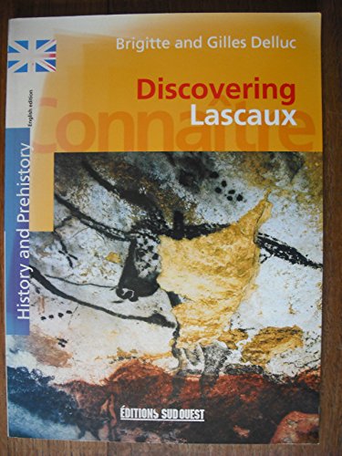 Beispielbild fr Discovering Lascaux (History and Prehistory) zum Verkauf von HPB-Diamond