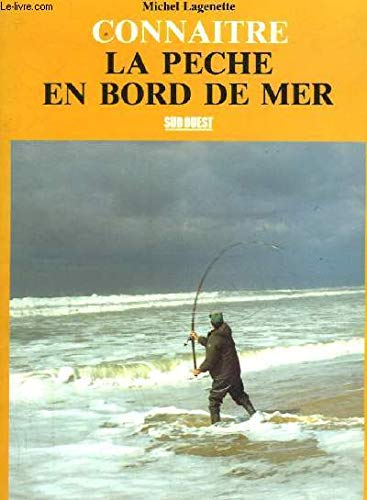 9782905983985: Connaitre la pche en bord de mer