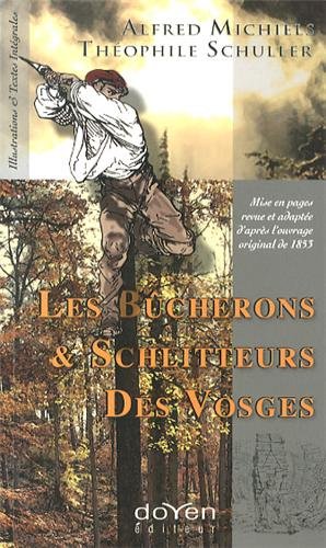 Imagen de archivo de Les bcherons & schlitteurs des Vosges a la venta por Ammareal