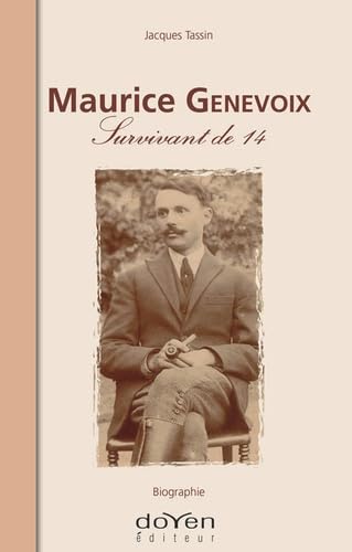 Beispielbild fr Maurice Genevoix ; survivant de 14 zum Verkauf von Chapitre.com : livres et presse ancienne