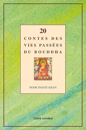 9782905998453: 20 contes des vies passes du Bouddha