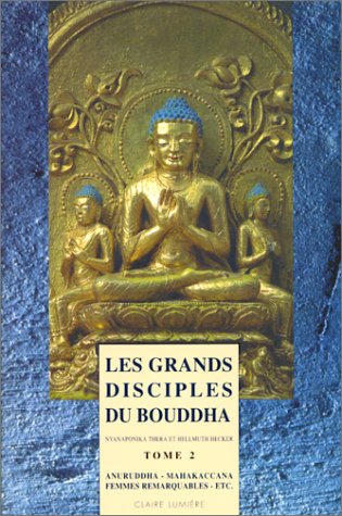 Beispielbild fr Les Grands Disciples Du Bouddha. Vol. 2 zum Verkauf von RECYCLIVRE