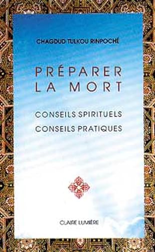 9782905998613: Preparer La Mort. Conseils Spirituels, Conseils Pratiques