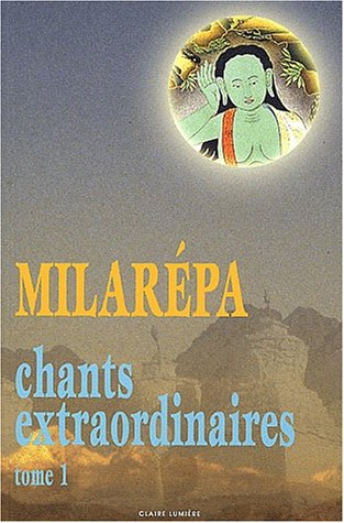 9782905998644: Chants extraordinaires T. 1 - Milarepa