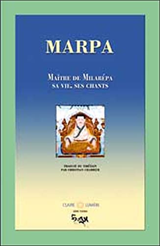 Beispielbild fr Marpa. Matre de Milarpa - Vie. chants zum Verkauf von Gallix