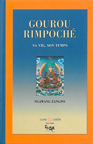 9782905998828: Gourou Rimpoch: Sa vie, son temps