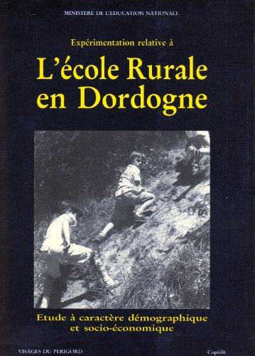 9782906030190: L'cole Rurale En Dordogne - tude  Caractre Dmographique Et Socio-conomique