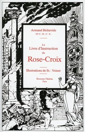 Imagen de archivo de Le Livre d'Instruction du Rose-Croix a la venta por Gallix