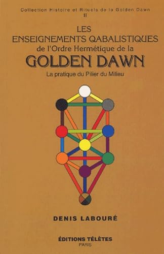 Beispielbild fr Les enseignements qabalistiques de la Golden Dawn, tome 2 zum Verkauf von medimops