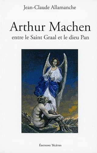 Beispielbild fr Arthur Machen entre le Saint Graal et le dieu Pan zum Verkauf von medimops