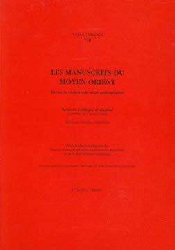 Beispielbild fr Les manuscrits du Moyen-Orient. Essais de codicologie et de paleographie. Actes Du Colloque d'Istanbul (Istanbul, 26-29 Mai 1986). zum Verkauf von BOSPHORUS BOOKS