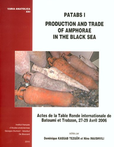 Stock image for Patabs I. Production and trade of amphorae in the Black Sea. Actes de la Table Ronde Internationale de Batoumi et Trabzon, 27-29 Avril 2006. for sale by Khalkedon Rare Books, IOBA
