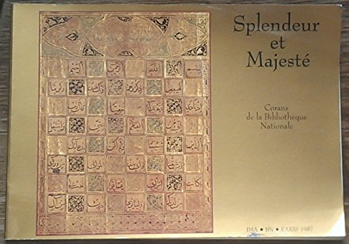 Splendeur et majesteÌ: Corans de la BibliotheÌ€que nationale (French Edition) (9782906062023) by BibliotheÌ€que Nationale (France)