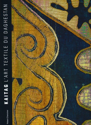 Stock image for KAITAG: L'ART TEXTILE DU DAGHESTAN: EXPOSITION, PARIS, INSTITUT DU MONDE ARABE, DU 7 JUIN AU 7 AOUT 1994. for sale by Burwood Books