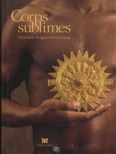 Stock image for Corps sublimes (Publication / Muse e Dapper) (French Edition) for sale by Books From California