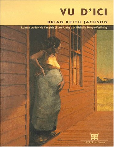 Stock image for Vu d'ici [Paperback] Jackson, Brian Keith for sale by LIVREAUTRESORSAS