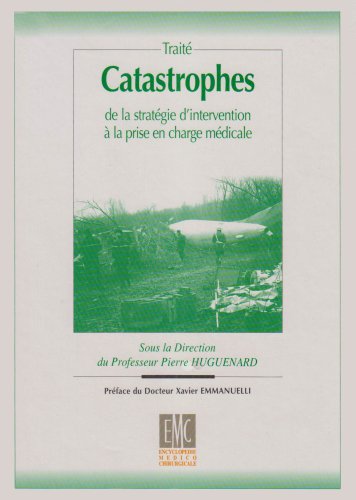 Stock image for Catastrophes : de la stratgie d'intervention  la prise en charge mdicale for sale by LeLivreVert