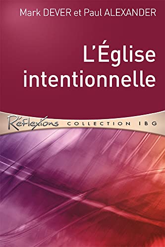 Beispielbild fr L'Eglise intentionnelle zum Verkauf von Chapitre.com : livres et presse ancienne
