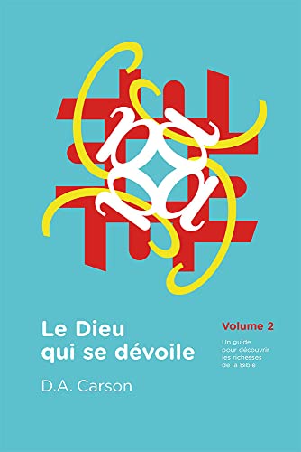 Stock image for Le Dieu Qui Se Dvoile : Un Guide Pour Dcouvrir Les Richesses De La Bible. Vol. 2 for sale by RECYCLIVRE