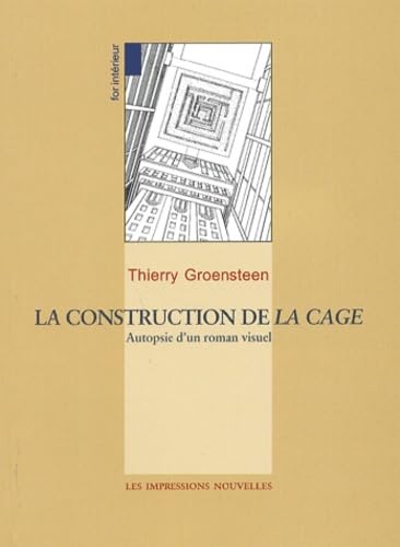 La construction de la cage (9782906131422) by Groensteen, Thierry