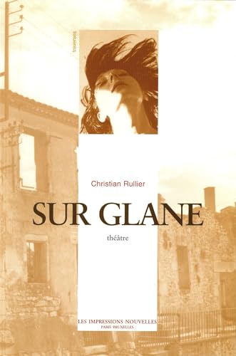 Stock image for Sur Glane [Paperback] Rullier, Christian for sale by LIVREAUTRESORSAS