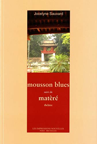 Beispielbild fr Mousson Blues suivi de Matr zum Verkauf von medimops