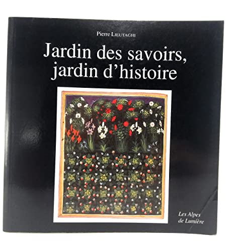 Beispielbild fr Jardins des savoirs, jardin d'histoire zum Verkauf von Ammareal