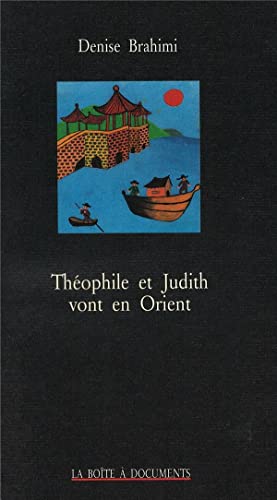 Beispielbild fr Th ophile et Judith vont en Orient zum Verkauf von HPB-Red