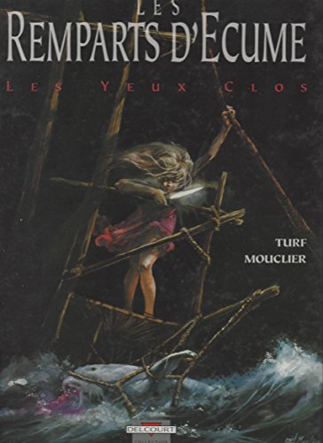 Beispielbild fr Les Remparts d'cume, tome 1 : Les Yeux clos zum Verkauf von LeLivreVert