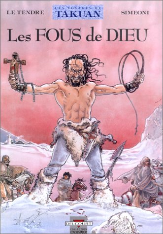 Stock image for Les voyages de Takuan, Tome 1 : Les fous de Dieu for sale by Ammareal