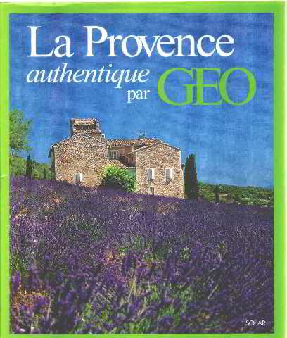 Imagen de archivo de La Provence authentique par GEO a la venta por medimops