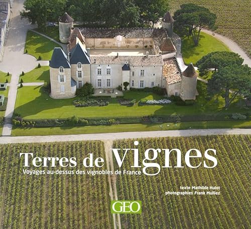 Stock image for Terres de vignes : Voyages au-dessus des vignobles de France for sale by medimops