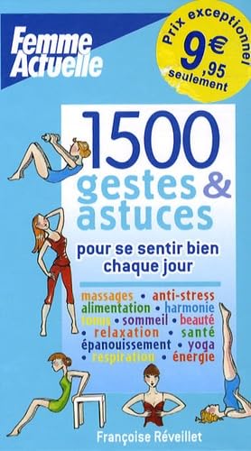 9782906221796: 1500 gestes et astuces: Pour se sentir bien chaque jour