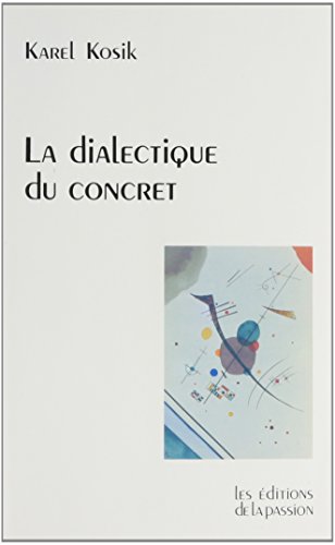 Imagen de archivo de La dialectique du concret a la venta por LeLivreVert