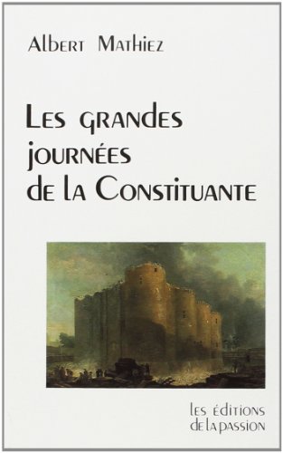 Beispielbild fr Les grandes journes de la Constituante zum Verkauf von Gallix