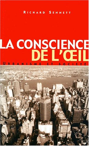 La conscience de l'oeil (9782906229440) by Sennett, Richard