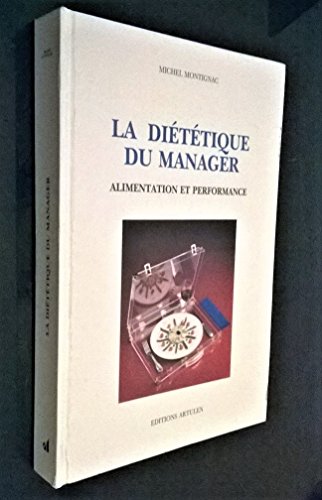 Imagen de archivo de La dittique du manager. Alimentation et performances a la venta por Librairie Th  la page