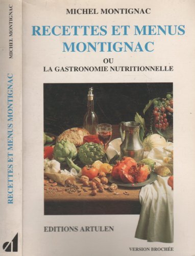 9782906236523: Recettes et menus Montignac ou la gastronomie nutritionnelle