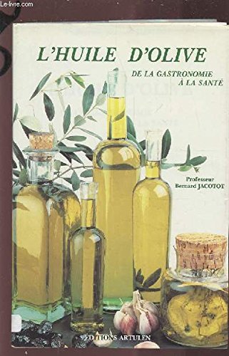Stock image for L'huile d'olive de la gastronomie  la sant for sale by Ammareal