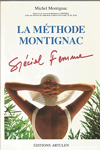 Beispielbild fr La mthode Montignac : spcial femme zum Verkauf von Better World Books