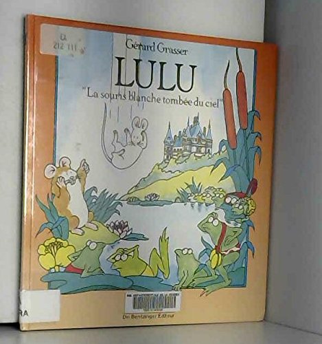 Stock image for Lulu, la Souris Blanche Tombee du Ciel for sale by The Book Garden