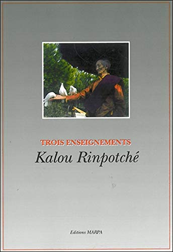 Beispielbild fr Trois enseignements de Kalou Rimpoche. zum Verkauf von Books+