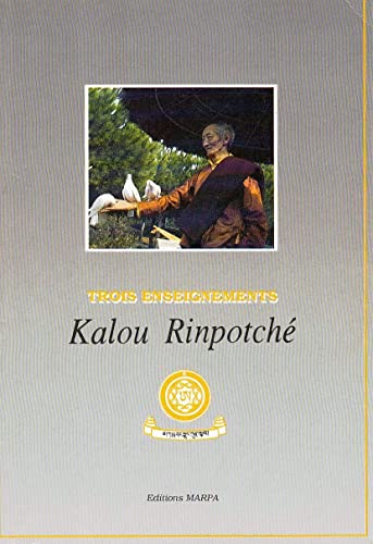 Beispielbild fr Trois enseignements de Kalou Rimpotch zum Verkauf von pompon